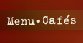 Menu.Cafés